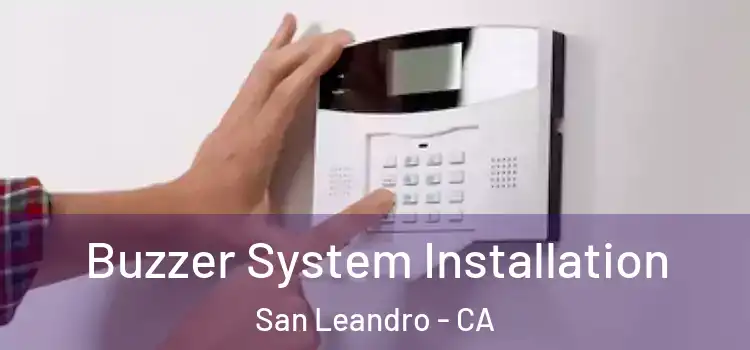  Buzzer System Installation San Leandro - CA
