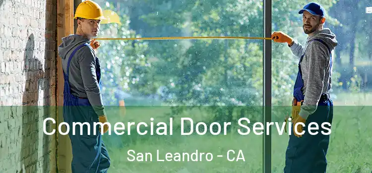 Commercial Door Services San Leandro - CA
