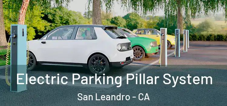 Electric Parking Pillar System San Leandro - CA