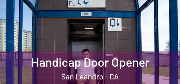 Handicap Door Opener San Leandro - CA