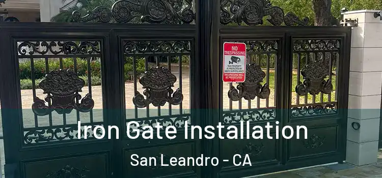  Iron Gate Installation San Leandro - CA