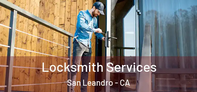  Locksmith Services San Leandro - CA