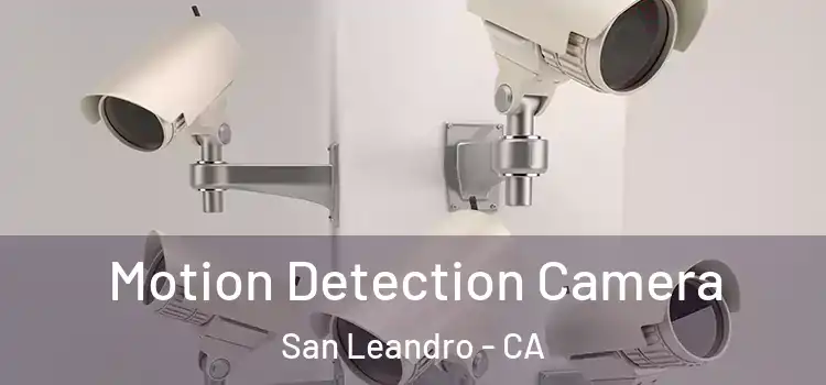 Motion Detection Camera San Leandro - CA