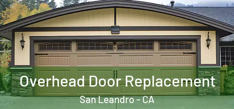  Overhead Door Replacement San Leandro - CA