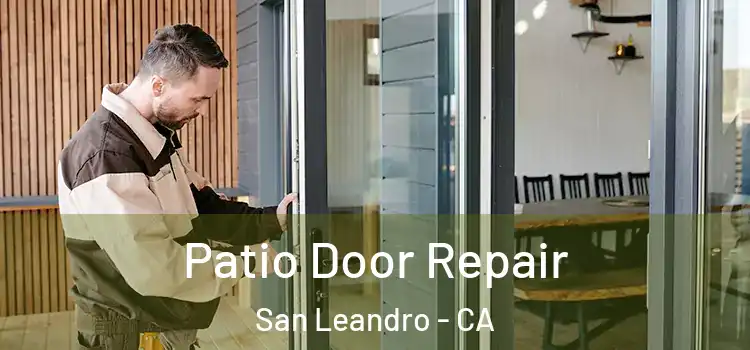 Patio Door Repair San Leandro - CA