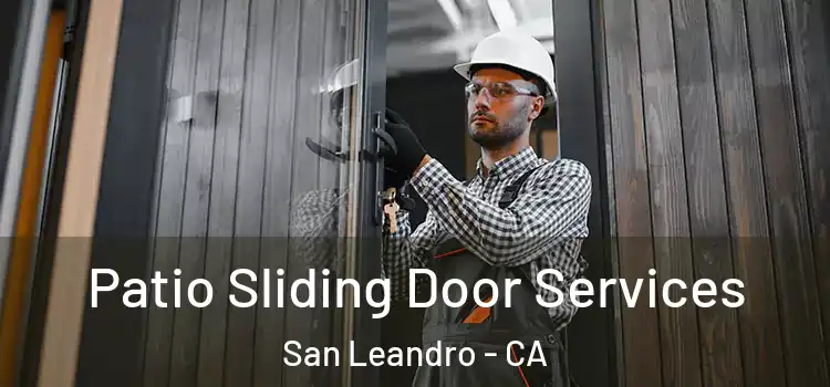 Patio Sliding Door Services San Leandro - CA