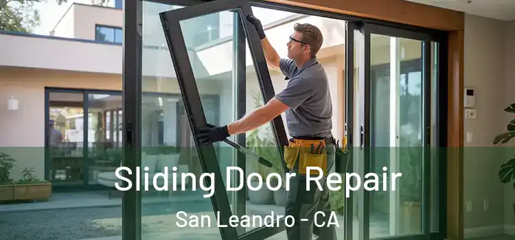 Sliding Door Repair San Leandro - CA