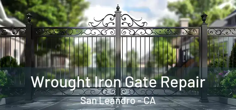  Wrought Iron Gate Repair San Leandro - CA